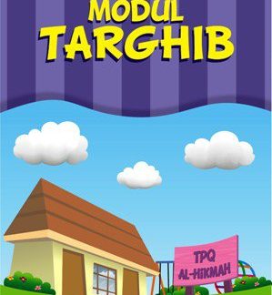 Modul Targhib, Buku Pegangan Pengajaran Anak-anak TPA