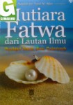 Mutiara Fatwa dari Lautan Ilmu Syaikhul Islam Ibnu Taimiyyah